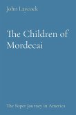 The Children of Mordecai