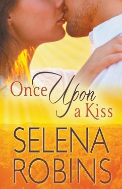 Once Upon A Kiss (Small Town, Mistaken Identity, RomCom) - Robins, Selena