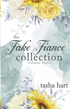 The Fake Fiancé Collection Volume Three - Hart, Tasha