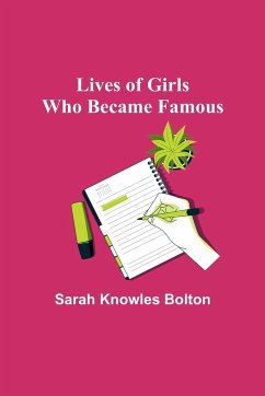 Lives of Girls Who Became Famous - Knowles Bolton, Sarah
