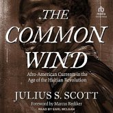 The Common Wind: Afro-American Currents in the Age of the Haitian Revolution