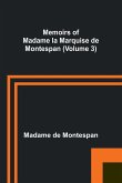Memoirs of Madame la Marquise de Montespan (Volume 3)