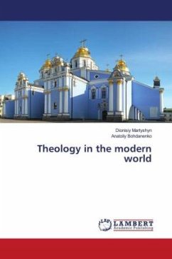 Theology in the modern world - Martyshyn, Dionisiy;Bohdanenko, Anatoliy