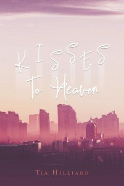 Kisses To Heaven - Hilliard, Tia