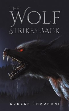 The Wolf Strikes Back - Thadhani, Suresh