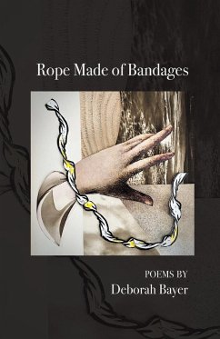 Rope Made of Bandages - Bayer, Deborah