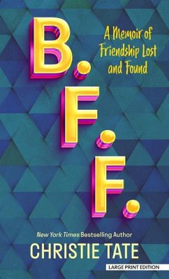 B. F. F.: A Memoir of Friendship Lost and Found - Tate, Christie