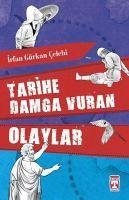 Tarihe Damga Vuran Olaylar - Gürkan celebi, Irfan