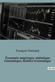 Économie empirique, statistique économique, histoire économique