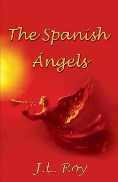 The Spanish Angels - Roy, J. L.