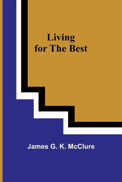 Living for the Best - G. K. McClure, James