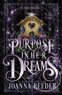 Purpose In Her Dreams - Reeder, Joanna