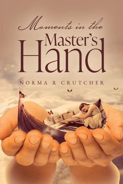 Moments in the Master's Hand - Crutcher, Norma