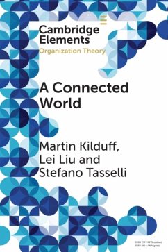 A Connected World - Kilduff, Martin (University College London School of Management); Liu, Lei (University of Exeter Business School); Tasselli, Stefano (University of Exeter Business School)