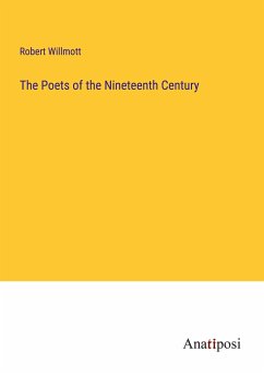 The Poets of the Nineteenth Century - Willmott, Robert