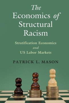 The Economics of Structural Racism - Mason, Patrick L. (University of Massachusetts, Amherst)