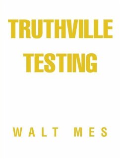 Truthville Testing - Mes, Walt