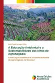 A Educação Ambiental e a Sustentabilidade aos olhos do Agronegócio