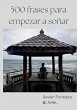 500 frases para empezar a soñar - Bild 1