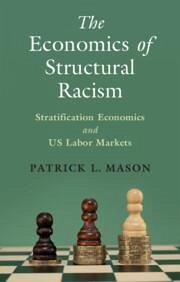 The Economics of Structural Racism - Mason, Patrick L