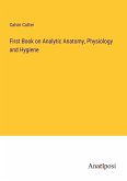 First Book on Analytic Anatomy, Physiology and Hygiene