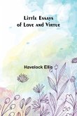Little Essays of Love and Virtue