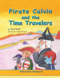 Pirate Calvin and the Time Travelers - Neff, Fred