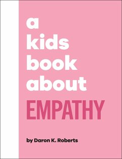 A Kids Book About Empathy - Roberts, Daron K.