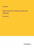 Paulin, Bischof von Nola, und seine Zeit (350-450)