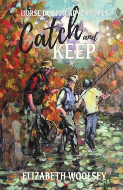 Catch and Keep Horse Doctor Adventures - Woolsey, Elizabeth