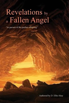 Revelations by a Fallen Angel - Akay, D. Ellie