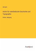 Archiv für vaterländische Geschichte und Topographie