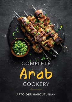 Complete Arab Cookery - Haroutunian, Arto der
