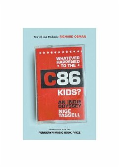 Whatever Happened to the C86 Kids? - Tassell, Nige