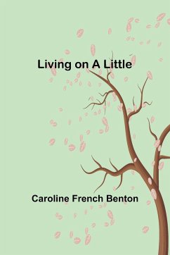 Living on a Little - French Benton, Caroline