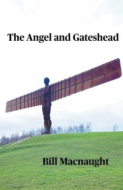 The Angel and Gateshead - Macnaught, Bill