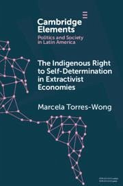 The Indigenous Right to Self-Determination in Extractivist Economies - Torres-Wong, Marcela (Latin American Faculty of Social Sciences)