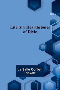 Literary Hearthstones of Dixie - Salle Corbell Pickett, La