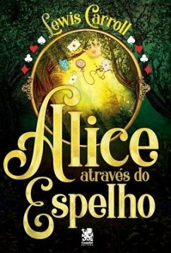 Alice Através do Espelho - Carroll, Lewis