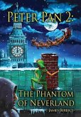 Peter Pan 2: The Phantom of Neverland (A Christmas in Neverland): The Phantom of Neverland