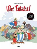 ¡Por Tutatis! ¡Por Tutatis!