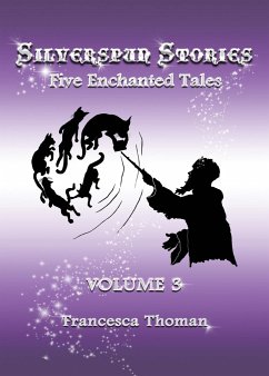 Silverspun Stories, Volume 3 - Thoman, Francesca