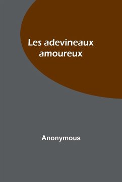 Les adevineaux amoureux - Anonymous