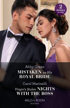 Mistaken As His Royal Bride / Virgin's Stolen Nights With The Boss - Green, Abby; Marinelli, Carol