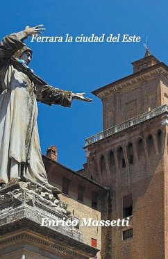 Ferrara la ciudad del Este - Massetti, Enrico