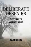 Deliberate Despairs