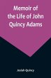 Memoir of the Life of John Quincy Adams. - Bild 1