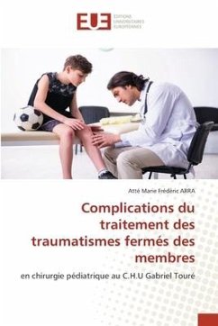 Complications du traitement des traumatismes fermés des membres - ARRA, Atté Marie Frédéric