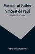Memoir of Father Vincent de Paul;... - Bild 1