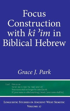 Focus Construction with kî ¿im in Biblical Hebrew - Park, Grace J. (Lecturer)